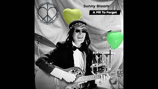 Sunny Bloom - A Pill To Forget (Audio)