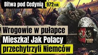 Bitwa pod Cedynią - Wrogowie w pułapce Mieszka! Jak Polacy przechytrzyli Niemców