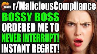 r/MaliciousCompliance - Bossy BOSS Ordered Me To NEVER Interrupt! Instant REGRET!