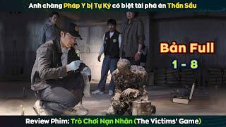 review phim Anh Chàng Pháp Y Tự Kỷ Phá Án Như Thần || The Victims' Game