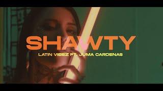 Shawty  Latín Vibez (Keen x Meka x Ocpitt) Ft. @JumaCardenas  • Prod By @SUBELOALTO