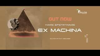 Haris Efstathiadis - Ex Machina