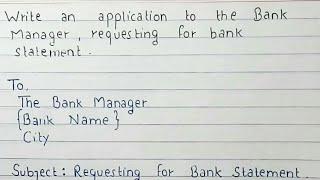 Write an application to the Bank Manager requesting him for Bank statement