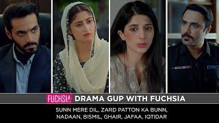 Zard Patton Ka Bunn | Jafaa | Bismil | Sunn Mere Dil | Iqtidar | Ghair | Nadaan | Drama Gup