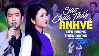 Bolero Đầy Cảm Xúc SAO CHƯA THẤY ANH VỀ - Kiều Nương ft Thiên Quang