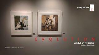 Evolution | 2nd Solo Exhibition | Abdullah Al Bashir at La Galerie, Dhaka