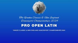 PRO OPEN LATIN ~ YANKEE CLASSIC & NEW ENGLAND DANCESPORT CHAMPIONSHIPS 2024