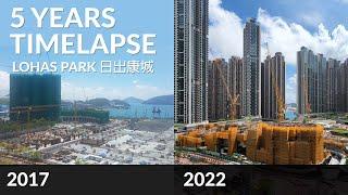 5 Years Construction Timelapse Video // Lohas Park Transformation 2017-2022