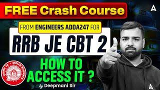  Free Crash Course for RRB JE CBT 2  | How to Access It? | Engineers Adda247