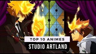 Top 10 Studio ARTLAND Anime