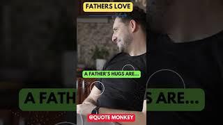 Dad's Warm Hugs  | Quote Monkey | #shorts #physcology #subscribe #love #father #fatherlove