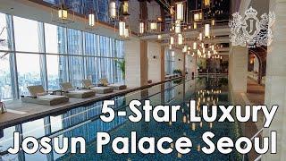 Josun Palace Seoul | Korea’s Newest Luxury Hotel