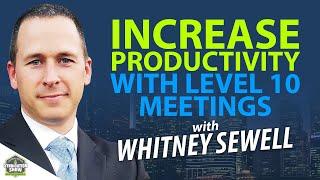 Increase Productivity With Level 10 Meetings | Whitney Sewell