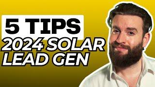 5 Tips For Solar Lead Gen in 2024