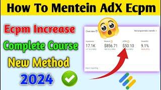 How To Mentein AdX Ecpm  | Google Ad Manager Ecpm Increase Complete Course  | AdX Ecpm New Method