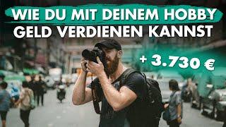 Wie verdiene ich mit meinem Hobby Geld?  (als Fotograf und Videograf)