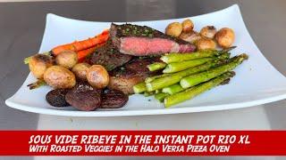 Sous Vide Ribeye Cooked to Perfection in the Instant Pot RIO XL, with Roasted Veggies