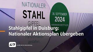 STUDIO 47 .live | STAHLGIPFEL IN DUISBURG: NATIONALER AKTIONSPLAN ÜBERGEBEN