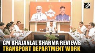 CM Bhajanlal Sharma reviews Transport Dept work with Dy CM Dr. Premchand Bairwa and Officials