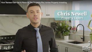 How Renters Can Get a Piece of The Property Pie? | Property Investing