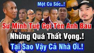 Thôi Xong | Sư Minh Tuệ Gọi Anh Báu | Tại Sao Thầy ơi | Thất vọng hết nói nổi