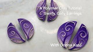 A Polymer Clay Tutorial: Simple Swirly, Girly, Earrings