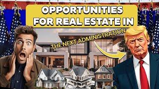 Real Estate Market Trends Under the New Administration