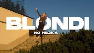 Blondi - "NO HEJKA" (prod. Klein Beats)