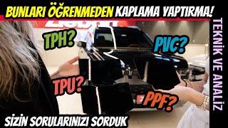 Araç Kaplama Hakkında Her Şey | Rahat Sökülür mü? PPF, TPH, TPU, PVC ne anlama geliyor?