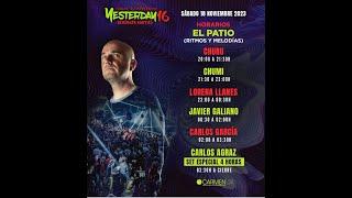 YESTERDAY 16 Live! Sala El Patio (18-11-2023) Dj Chumi