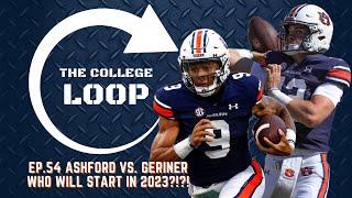 The College Loop Ep.54 | Robby Ashford vs. Holden Geriner: Who will start in 2023?