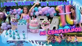 MI CUMPLE 10 /FIESTA DE SIRENAS EN LA ALBERCA ‍️   #laracampos