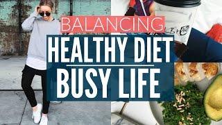 HEALTHY DIET FOR A BUSY SCHEDULE | What I Eat  | Fashion Week