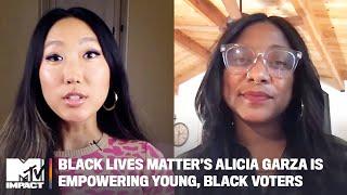 Black Lives Matter's Alicia Garza is Empowering Young Black Voters | MTV Impact