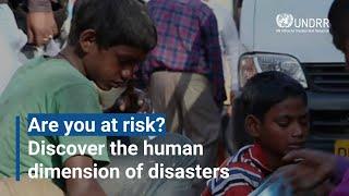 Are you at risk? Discover the human dimension of disasters | UNDRR