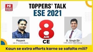 ESE/IES 2021| Toppers' Talk | Civil Engg. | Mayank | AIR-8 | With B. Singh Sir (Ex. IES) | MADE EASY