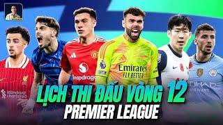 LỊCH THI ĐẤU VÒNG 12 PREMIER LEAGUE: CHỜ AMORIM RA MẮT, MAN CITY ĐỂ THUA TRẬN THỨ 5 LIÊN TIẾP?