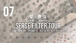 Serge Filter Tour | Serge Modular | Episode 07 | Res EQ, VCF2, Siegfried, VCFS, VCFX, VCFQ