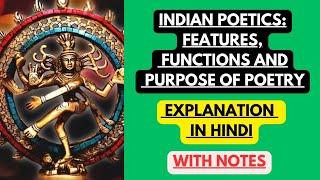 Indian Poetics Features, Functions and Purpose of Poetry | Explanation in Hindi with Notes