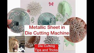 Metalic Sheet Review // Sizzix Hacks // Die Cutting Machine Hacks/ Die Cutting Tips and Tricks