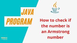 Java Program To Check If a Number Is Armstrong Number In Java | Java Practice Problems | Code Bode