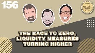 The Race to Zero, Liquidity Measures Turning Higher | The Loonie Hour Episode 156