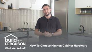 How to Choose Kitchen Cabinet Hardware