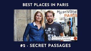 Best Places in Paris - #2 Secret Passages | by My Private Paris | Full HD video tour of Paris France