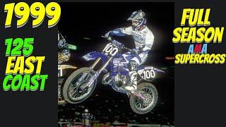 1999 AMA 125 East Coast SUPERCROSS - FULL SEASON