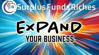 Surplus Funds: Expanding the Business