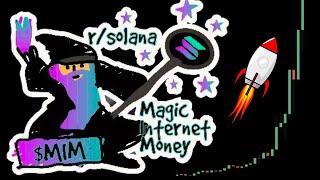 MAGIC INTERNET MONEY  $MIM  1000x  NEW MICRO CAP SOLANA MEME COIN GEM 