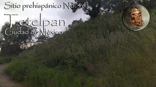 Sitio prehispánico No. 461. Tetelpan, Ciudad de México