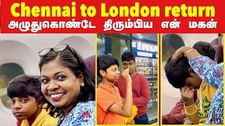 மனசே இல்லாம லண்டனுக்கு திரும்புனோம்/அண்ணி கொடுத்த farewell விருந்து/ Chennai to London return