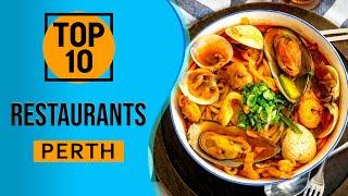 Top 10 Best Restaurants in Perth, Australia